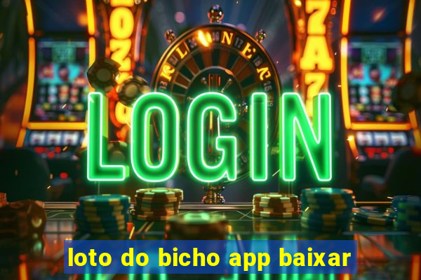 loto do bicho app baixar